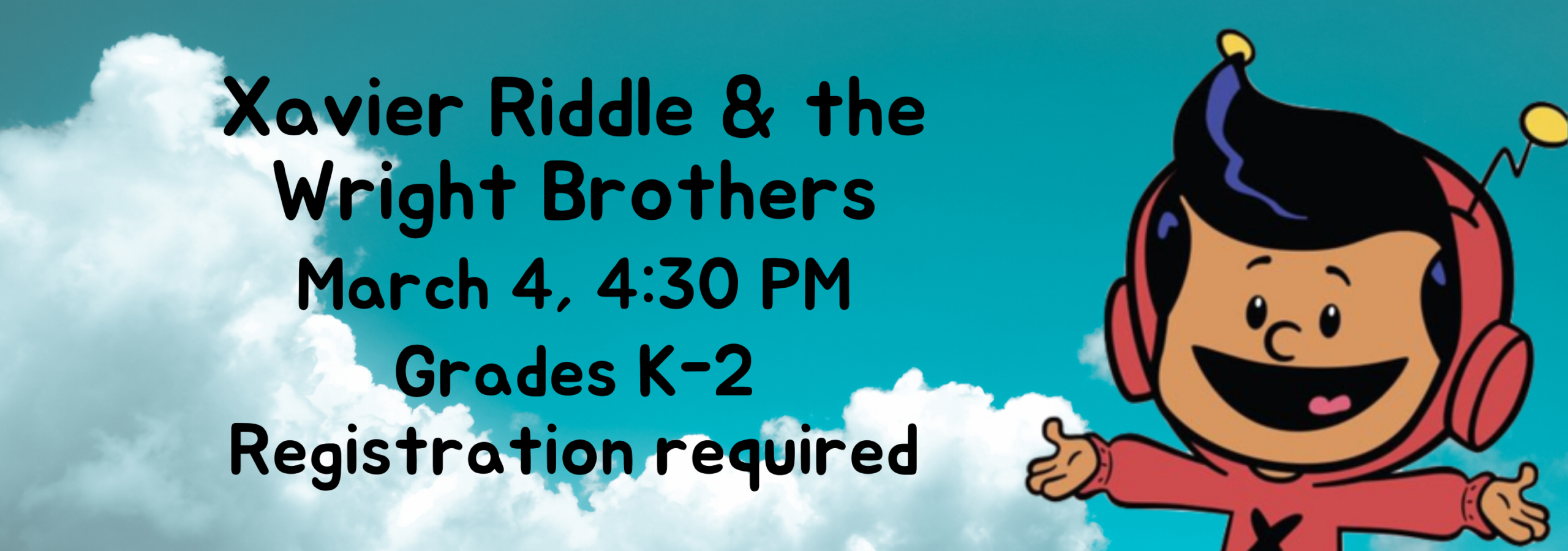 Xavier Riddle & the Wright Brothers 2020 03 04